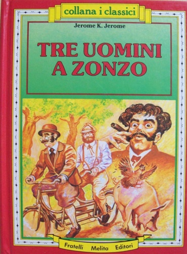 Klapka Jerome, Jerome. - Tre uomini a zonzo.