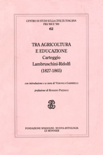 - - Tra agricoltura e educazione. Carteggio Lambruschini-Ridolfi (1827-1865),
