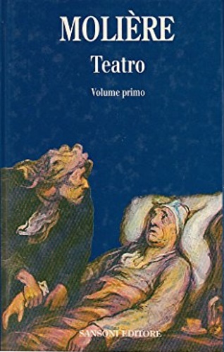 Molire. - Teatro. Volume Primo.