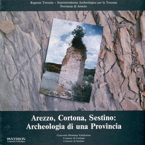 Torelli,Mario (dir.). - Arezzo, Cortona, Sestino: archeologia di una provincia.