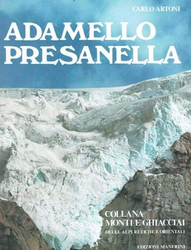 Artoni, Carlo. - Adamello Presanella