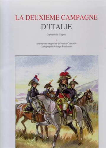 Capitaine de Cugnac. - La deuxieme campagne d'Italie 1800.