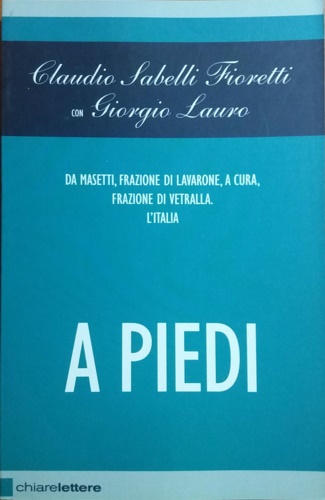 Sabelli Fioretti, Claudio. Lauro, Giorgio. - A piedi.