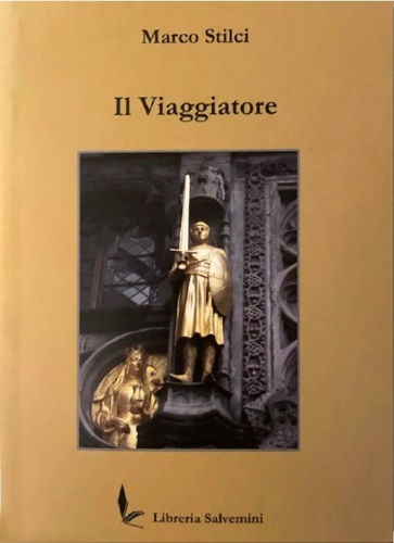 Stilci,Marco. - Il viaggiatore.