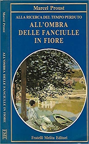 Proust,Marcel. - All'ombra delle fanciulle in fiore. Alla ricerca del Tempo perduto.
