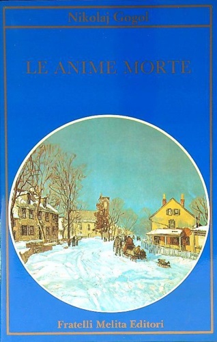 Gogol,Nikolaj. - Le anime morte.