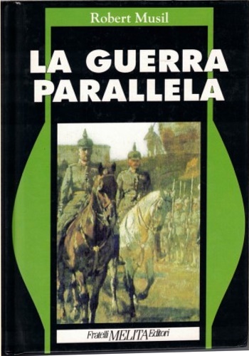Musil,Robert. - La guerra parallela.