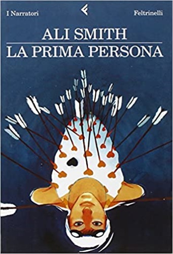 Smith,Ali. - La prima persona.