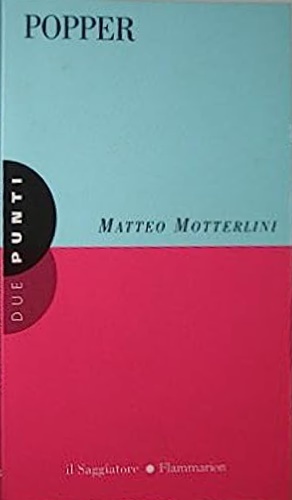 Motterlini,Matteo. - Popper.