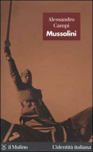 Campi,Alessandro. - Mussolini.