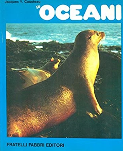 Cousteau, Jacques Y. - Gli oceani.