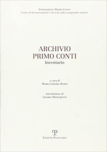 -- - Archivio Primo Conti. Inventario.
