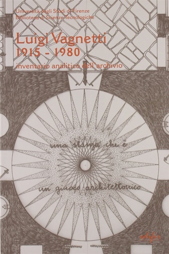 -- - Inventario dell'archivio di Luigi Vagnetti (1915-1980).
