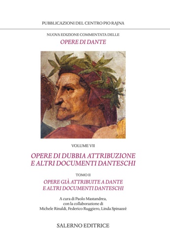 Dante Alighieri. - Nuova edizione commentata delle opere di Dante. Opere di dubbia attribuzione e altri documenti danteschi: Opere gi attribuite a Dante e altri documenti danteschi (Vol. 7/2)