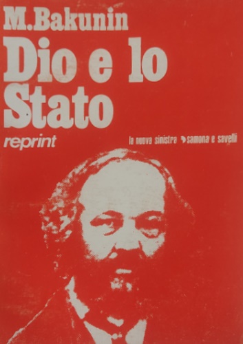Bakunin,M. - Dio e lo Stato. Libretto orginale d'epoca.