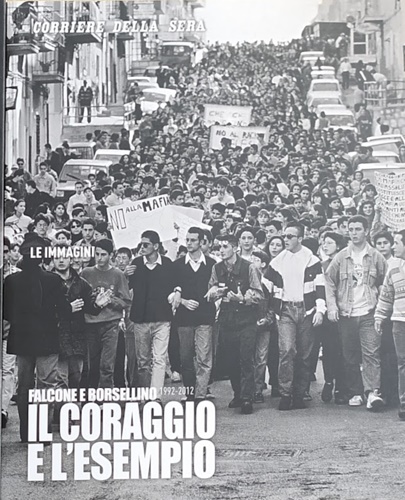 -- - Falcone e Borsellino - Il coraggio e l'esempio - 1992-2012.