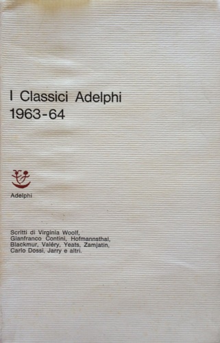 -- - I classici Adelphi 1963-64. Scritti di Virginia Woolf, Gia