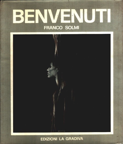 Solmi,Franco. - Riccardo Benvenuti. Con scritti di Renzo Biasion,
