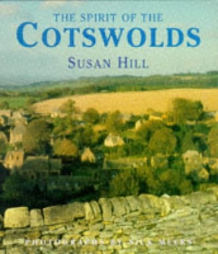 Hill,Susan. - The Spirit of the Cotswolds.