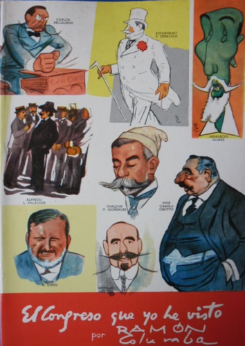 Columba, Ramn. - El Congreso que yo he visto (1906 - 1943). Contiene i 3 tomi: Tomo I:1906