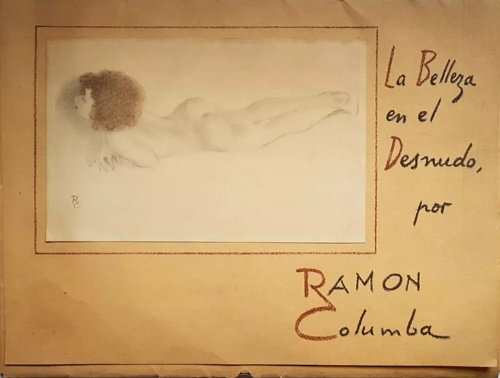 Ramon Columba. - La belleza en el desnudo. lbum de 20 dibujos eal carbon