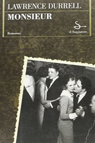 Durrell, Lawrence. - Monsieur.