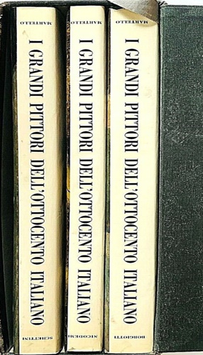 Nicodemi,G. Borgiotti,M. Schettini,A. - I grandi pittori dell'Ottocento italiano. Vol.I:G.Nicodemi - I pittori d