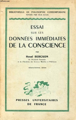 Bergson,Henri. - Essai sur les donnes immediates de la coscience.