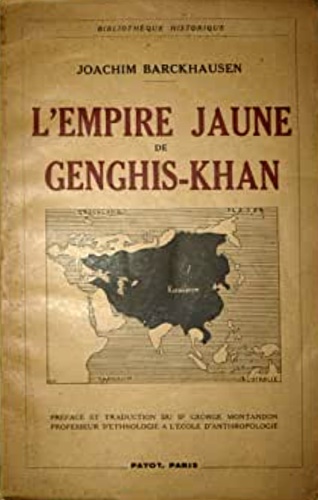 Barckhausen,Joachim. - L'empire Jaune de enghis - Khan.