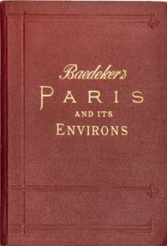 Baedeker,Karl. - Paris and environs with routes from London to paris.