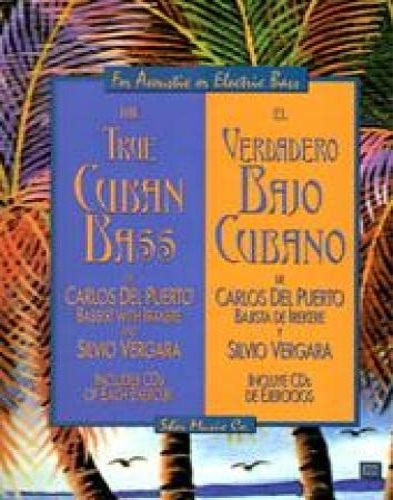Del Puerto Carlos.- Vergara Silvio. - The true Cuban Bass. (Con audiocassetta degli esercizi).