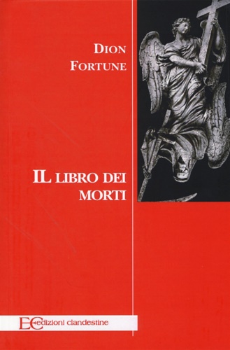 Dion Fortune. - Il libro dei morti.