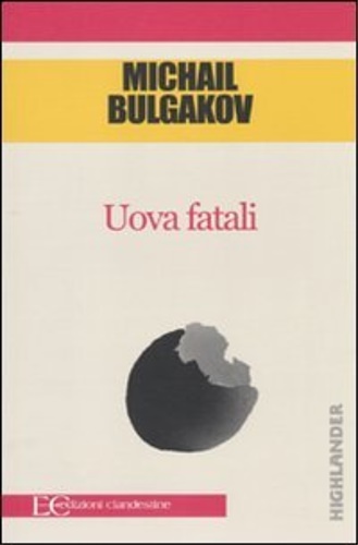 Bulgakov,Michail. - Uova fatali.