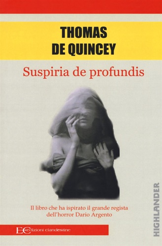 De Quincey,Thomas. - Suspiria de profundis.