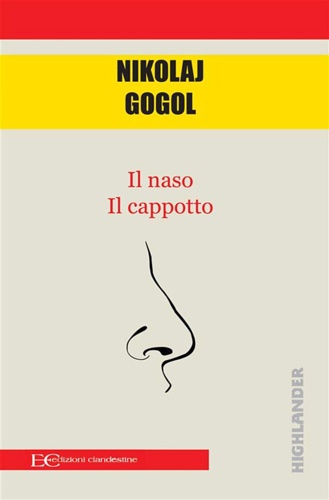 Gogol' Nikolaj. - Il cappotto-Il naso.