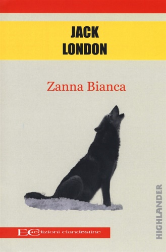 London,Jack. - Zanna bianca.