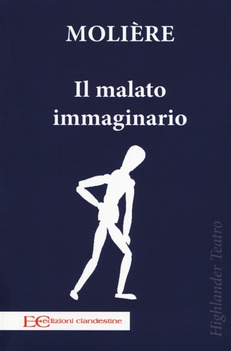 Molire. - Il malato immaginario.