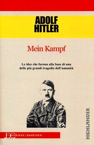 Adolf Hitler. - Mein Kampf.