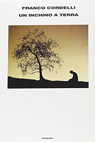 Cordelli, Franco. - Un inchino a terra.