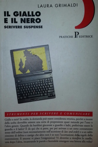 Grimaldi, Laura. - Il giallo e il nero. Scrivere suspense.