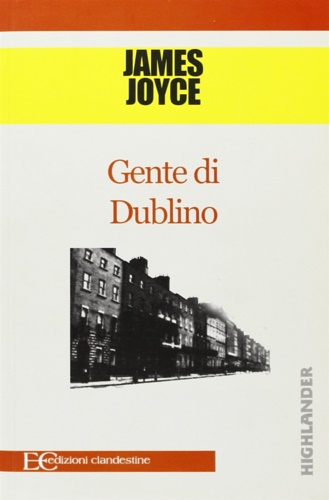 Joyce,James. - Gente di Dublino.