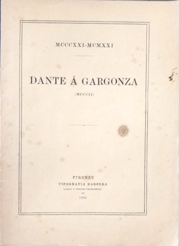  - Dante a Gargonza 1302.