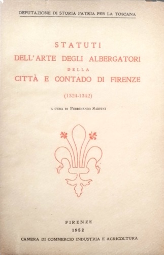 -- - Statuti dell'Arte degli albergatori della citt e contado di Firenze (1324-1342).