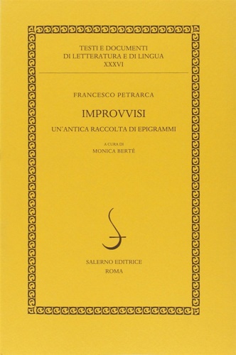 Petrarca,Francesco. - Improvvisi. Un'antica raccolta di epigrammi.