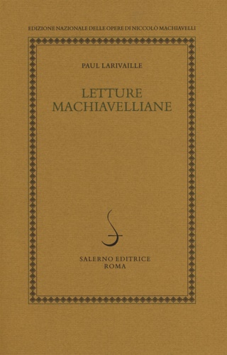 Larivaille,Paul. - Letture machiavelliane.