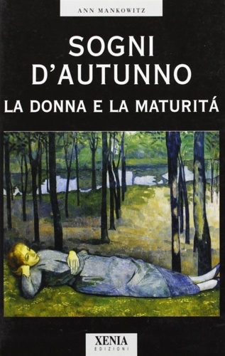 Mankowitz, Ann. - Sogni d'Autunno. La donna e la maturit.