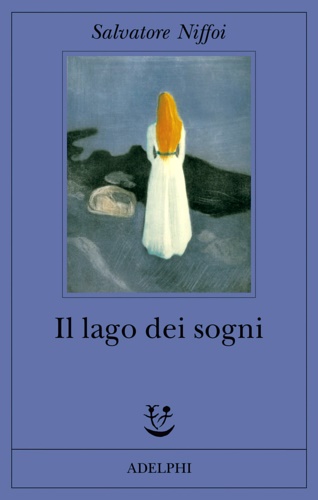 Niffoi,Salvatore. - Il lago dei sogni.