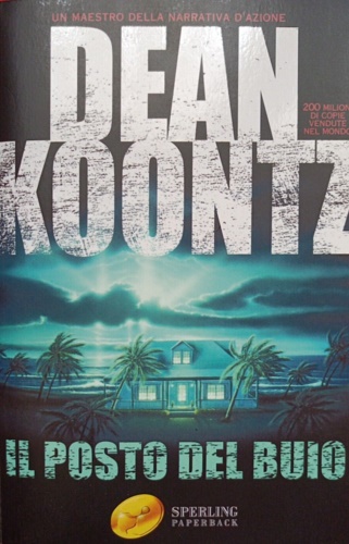 Koontz, Dean. - Il posto del buio.