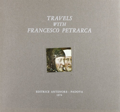 Frasso Giuseppe (text by). - Travels with Francesco Petrarca. With a preface by Giuseppe Bil