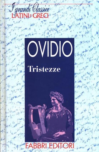 Ovidio Publio Ovidio. - Tristezze.